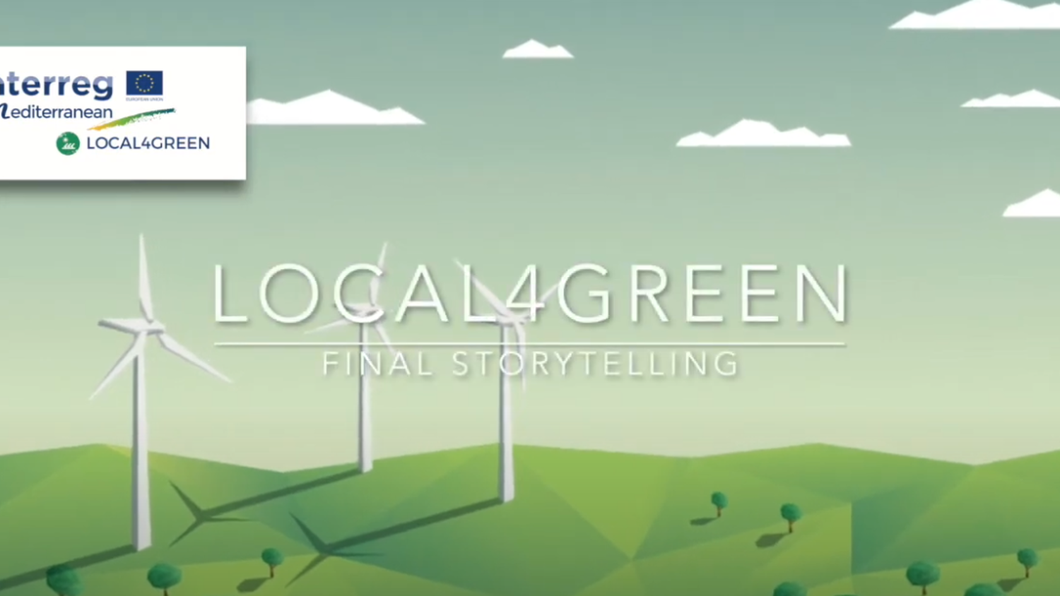 Illustration of a green landscape featuring three wind turbines under a blue sky with clouds. The text reads "LOCAL4GREEN Final Storytelling," with logos for Interreg MED and LOCAL4GREEN in the top left corner.